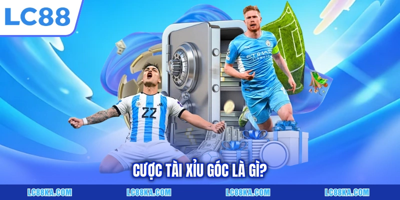 Cược Tài Xỉu Góc - Quy Tắc Và Bí Quyết Đặt Cược Tại LC88 5 Cược tài xỉu góc là gì?